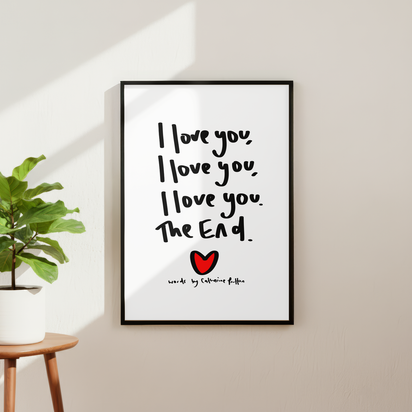 I Love You, I Love You, I Love You. The End. Handwritten Poem Art Print