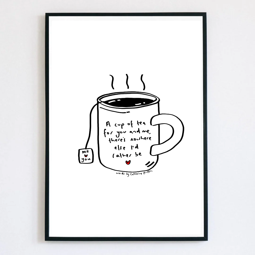 A Cup of Tea for You and Me Illustrated Poem Print