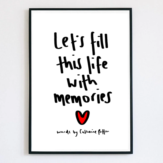 Let's Fill This Life With Memories Handwritten Poem Print
