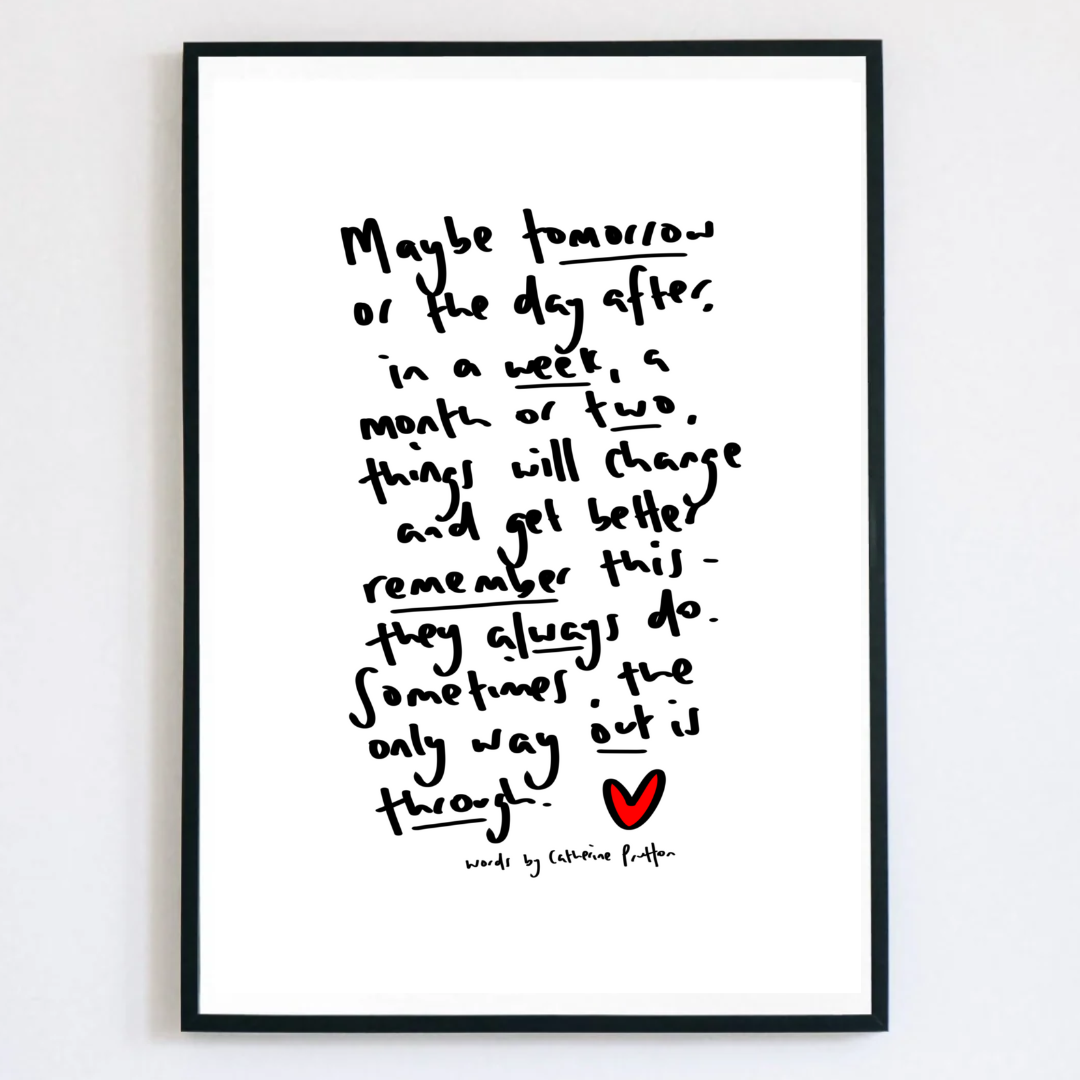 Maybe Tomorrow Tomorrow Poem Print