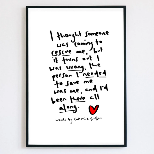 I Thought Someone Was Coming to Rescue Me Poem Print