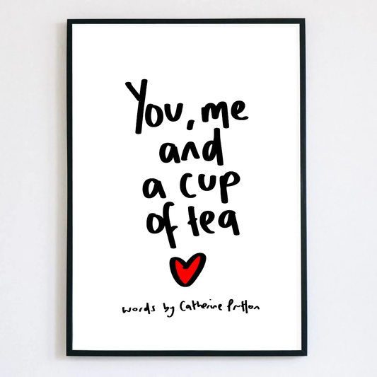 You, Me and a Cup of Tea Handwritten Poem Art Print
