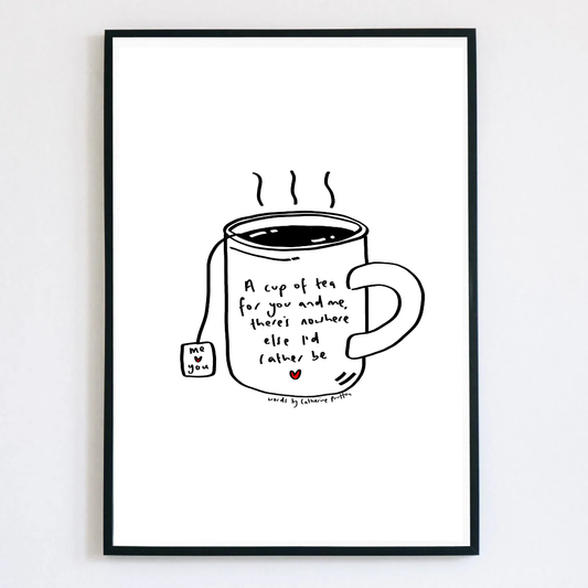 A Cup of Tea for You and Me Illustrated Poem Print