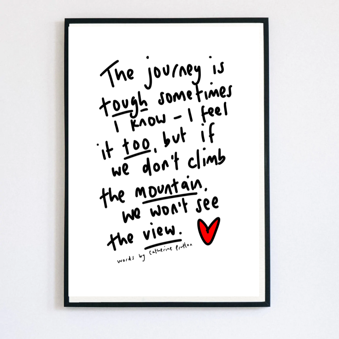 The Journey Is Tough Sometimes – Handwritten Poem Print on Perseverance & Perspective