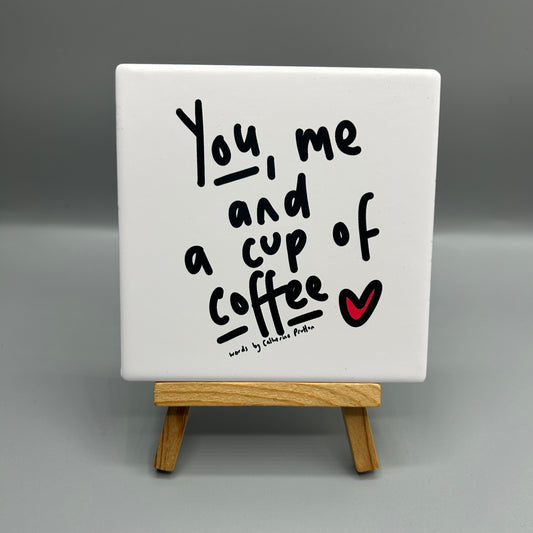 You, Me and a Cup of Coffee Coaster – Ceramic Gift for Coffee Lovers by Catherine Prutton